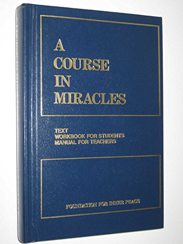 Imagen de archivo de A Course in Miracles, Combined Volume: Text, Workbook for Students, and Manual for Teachers a la venta por GF Books, Inc.