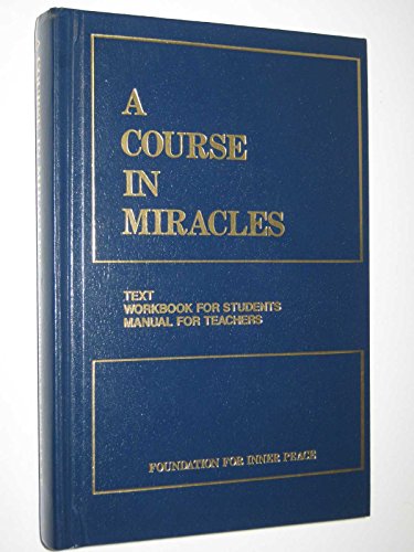 9780960638895: A Course in Miracles, Combined Volume: Text, Workbook for Students, and Manual for Teachers