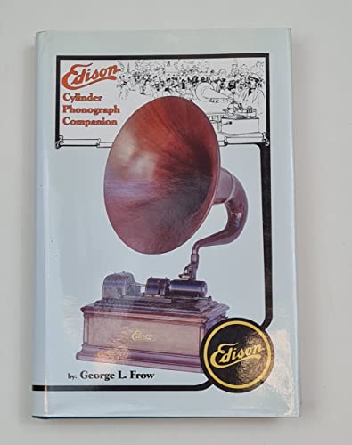 Imagen de archivo de Edison Cylinder Phonograph Companion a la venta por Save With Sam