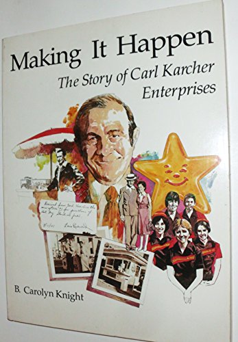 Stock image for Making it Happen: The story of Carl Karcher Enterprises for sale by Bookensteins