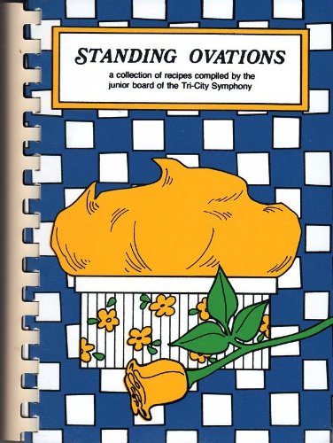 Stock image for Standing Ovations: A Collection of Recipes Compiled by the Junior Board of the Tri-City Sympony (Davenport, Iowa) for sale by Once Upon A Time Books