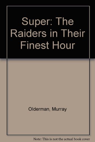 9780960655809: Super: The Raiders in Their Finest Hour