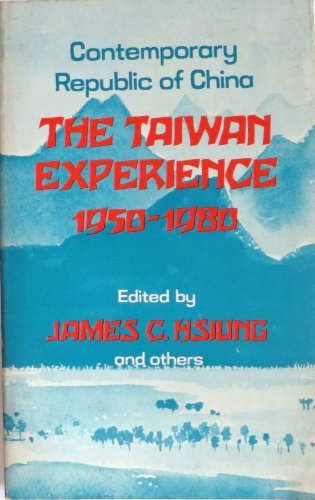 Beispielbild fr Contemporary Republic of China. The Taiwan Experience 1950-1980. zum Verkauf von Antiquariat Kai Gro