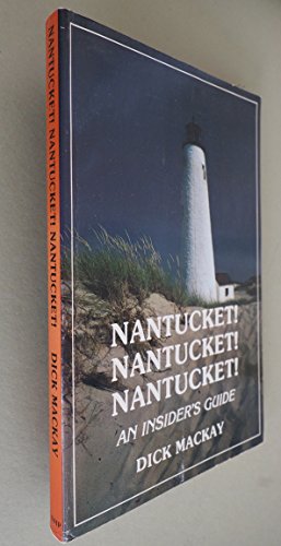 9780960662609: Title: Nantucket Nantucket Nantucket An insiders guide