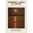 Vermont Lakes in Depth: [Depth charts of Vermont's trout and salmon waters]