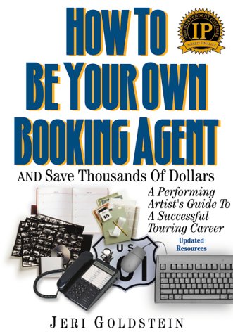 Stock image for How To Be Your Own Booking Agent And Save Thousands Of Dollars for sale by Ergodebooks