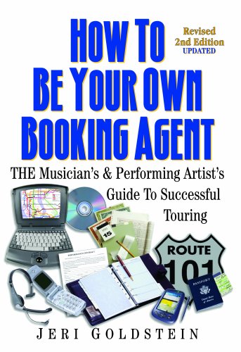 Stock image for How To Be Your Own Booking Agent (Revised 2nd Edition Updated) for sale by SecondSale