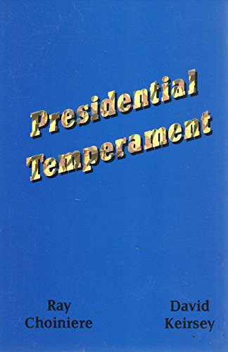 Beispielbild fr Presidential Temperament the Unfolding of Character in the Forty Presidents of the United States zum Verkauf von Wonder Book