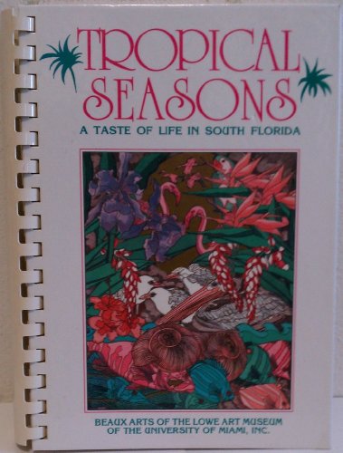 Tropical Seasons Beaux Arts Lowe Museum University of Miami