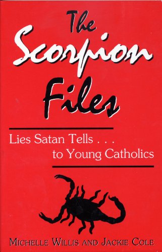 9780960702855: The scorpion files: Lies Satan tells-- to young Catholics