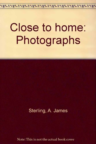 Stock image for Close to home: Photographs for sale by Wonder Book