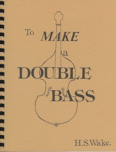 9780960704866: To Make a Double Bass