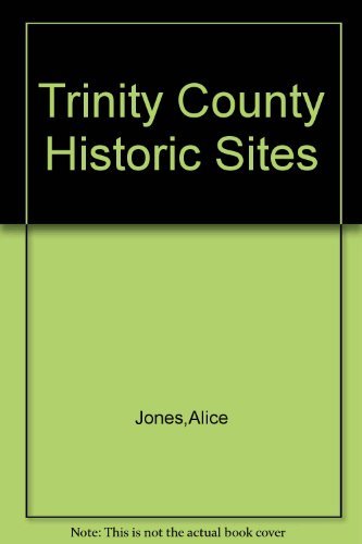 Imagen de archivo de Trinity County historic sites a la venta por Wallace Books