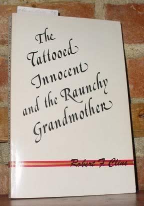 Beispielbild fr Tattooed Innocent and the Raunchy Grandmother: An Adult Fairy Tale, Quite Grim zum Verkauf von Robinson Street Books, IOBA