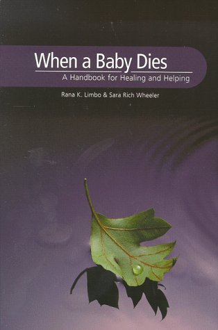 Stock image for When a Baby Dies: A Handbook for Healing and Helping for sale by Front Cover Books