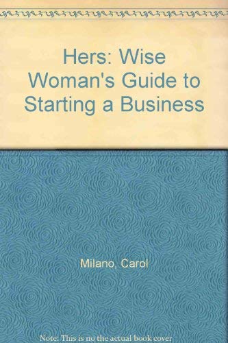 Beispielbild fr Hers: The Wise Woman's Guide to Starting a Business on $2,000 or Less zum Verkauf von Wonder Book