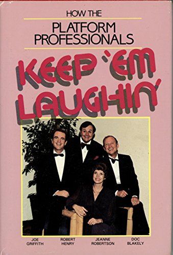 Imagen de archivo de How the Platform Professionals "Keep 'Em Laughin" a la venta por Front Cover Books