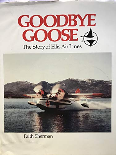Beispielbild fr Goodbye Goose zum Verkauf von Chaparral Books