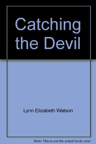 Beispielbild fr Catching the Devil. zum Verkauf von Sara Armstrong - Books