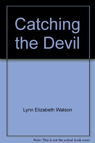 Catching the Devil.