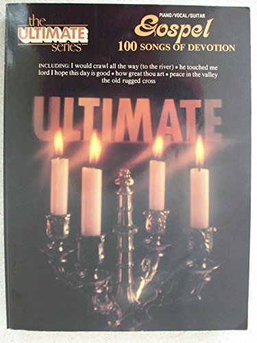 Beispielbild fr Gospel: 100 Songs of Devotion for Piano/Vocal/Guitar (Ultimate Series) zum Verkauf von Books of the Smoky Mountains