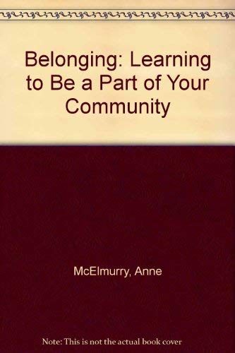 Imagen de archivo de Belonging: Learning to Be a Part of Your Community a la venta por More Than Words