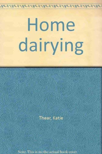 9780960740420: Home dairying