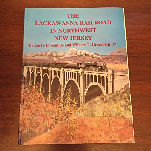 9780960744428: The Lackawanna Railroad in Northwest New Jersey