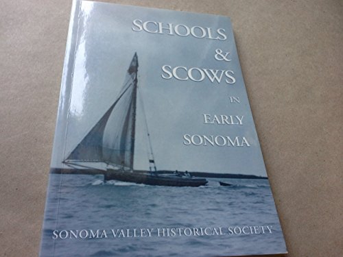 Stock image for Schools & scows in early Sonoma for sale by Carothers and Carothers