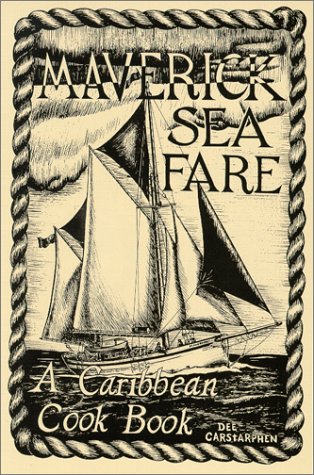 Stock image for Maverick Sea Fare: A Caribbean Cook Book for sale by Isle of Books