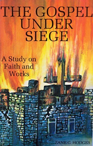 9780960757602: The Gospel Under Siege: A Study on Faith and Works
