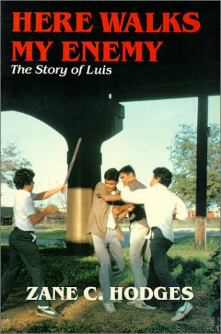 Here Walks My Enemy: The Story of Luis