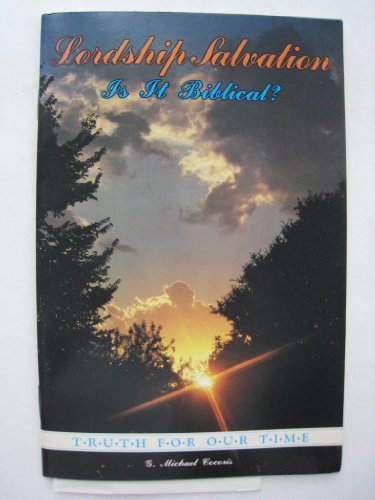 Stock image for Lordship Salvation-Is It Biblical? for sale by ThriftBooks-Atlanta