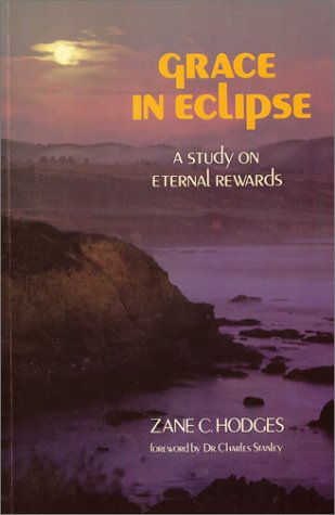 Beispielbild fr Grace in Eclipse: A Study on Eternal Rewards zum Verkauf von ThriftBooks-Atlanta