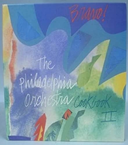 Stock image for Bravo - The Philadelphia Orchestra Cookbook II: The West Philadelphia Committee for the Philadelphia Orchestra for sale by BookHolders