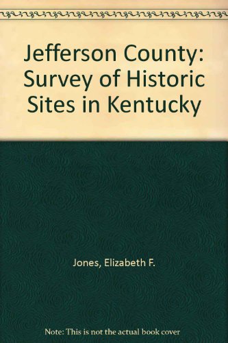 Stock image for Jefferson County: Survey of Historic Sites in Kentucky for sale by Louisville Book Net