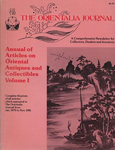 Beispielbild fr The Oriental Journal Annual of Articles on Oriental Antiques and Collectibles Volume 1 zum Verkauf von COLLINS BOOKS