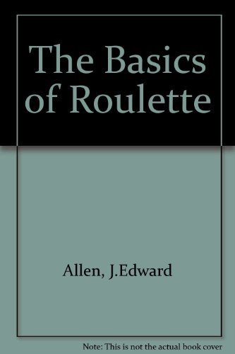 Imagen de archivo de The Basics of Roulette (Basics of Gambling Series) a la venta por SecondSale