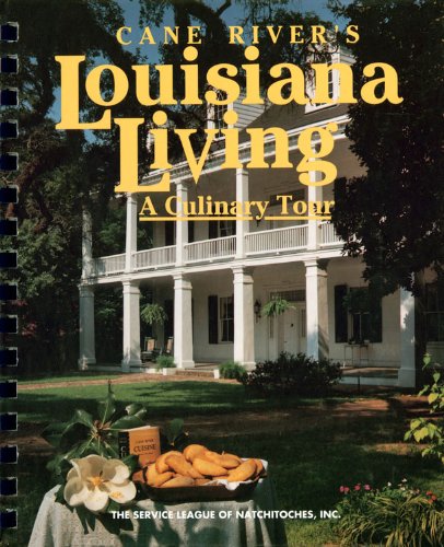 Imagen de archivo de Cane River's Louisiana Living: A Culinary Tour a la venta por ThriftBooks-Atlanta
