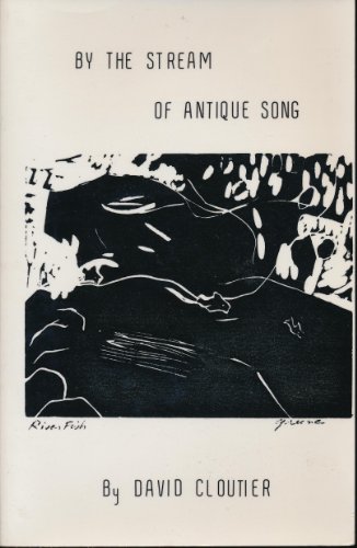 By the Stream of Antique Song: Versions of Poems Mostly Oral (9780960775682) by Cloutier, David