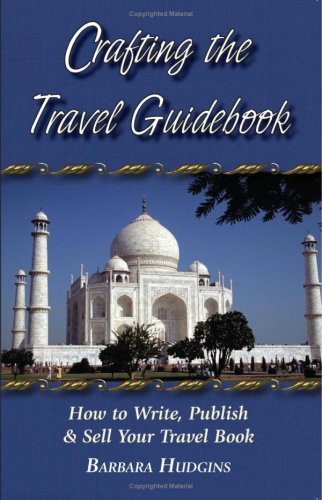 9780960776207: Crafting the Travel Guidebook: How to Write, Publish & Sell Your Travel Book