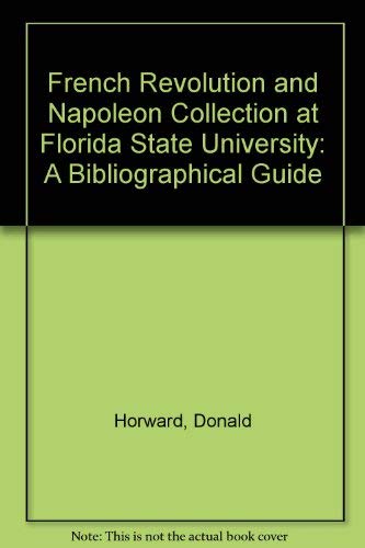 Imagen de archivo de French Revolution and Napoleon Collection at Florida State University: A Bibliographical Guide a la venta por Adkins Books