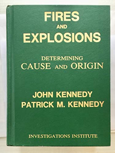 9780960787616: Fires and Explosions: Determining Cause and Origin