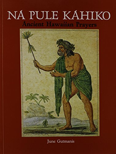 Imagen de archivo de Na Pule Kahiko: Ancient Hawaiian Prayers a la venta por SecondSale
