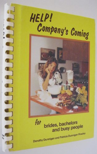 Beispielbild fr HELP! Company's Coming: For Brides, Bachelors and Busy People zum Verkauf von Virginia Martin, aka bookwitch