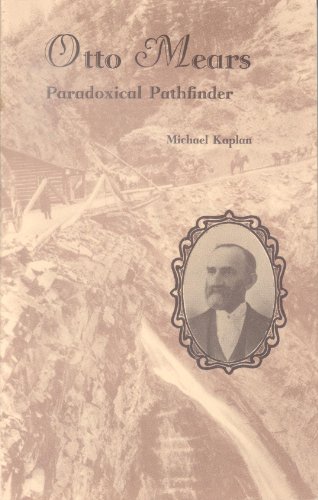Stock image for Otto Mears: Paradoxical Pathfinder for sale by Jay W. Nelson, Bookseller, IOBA