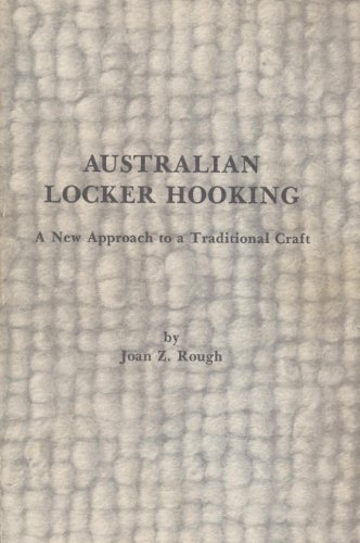 Beispielbild fr Australian locker hooking: A new approach to a traditional craft zum Verkauf von Half Price Books Inc.