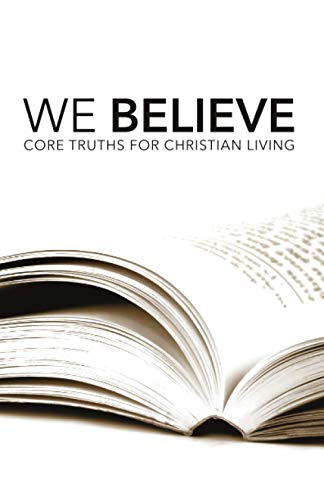 Imagen de archivo de We Believe: Core Truths for Christian Living a la venta por Goodwill Books