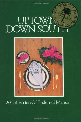 Beispielbild fr Uptown Down South: A Collection of Preferred Menus zum Verkauf von Books for Life