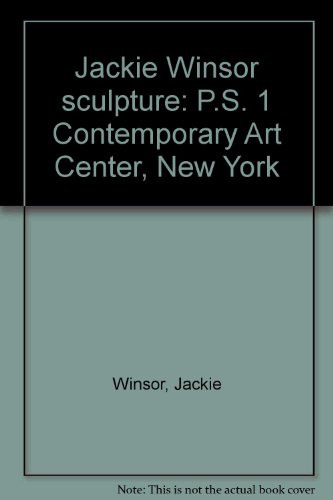 Stock image for Jackie Winsor: Sculpture at P.S. 1 for sale by ANARTIST